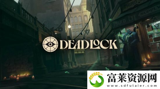 V社新作Deadlock2025年更新节奏放缓